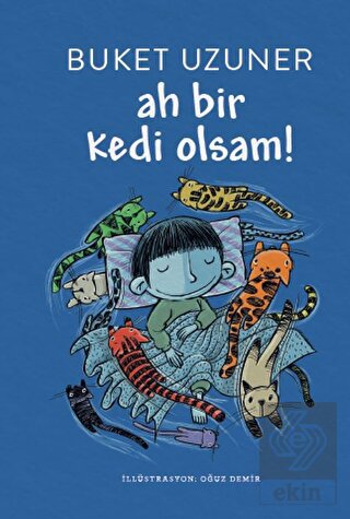 Ah Bir Kedi Olsam!