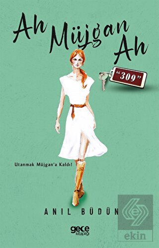 Ah Müjgan Ah "309"