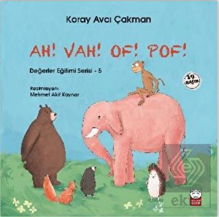 Ah! Vah! Of! Pof! - Değerler Eğitimi Serisi - 5