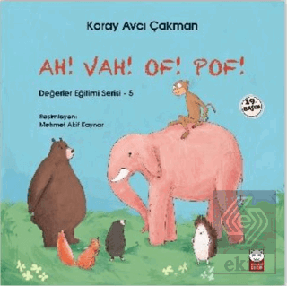 Ah! Vah! Of! Pof! - Değerler Eğitimi Serisi - 5