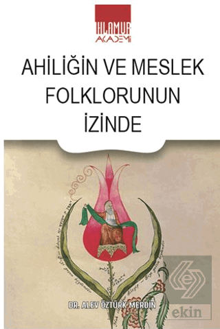 Ahiliğin ve Meslek Folklorunun İzinde