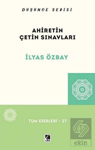 Ahiretin Çetin Sınavları