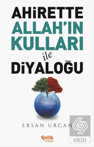 Ahirette Allah'ın Kulları İle Diyaloğu