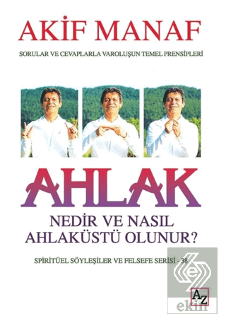 Ahlak Nedir ve Nasıl Ahlaküstü Olunur?