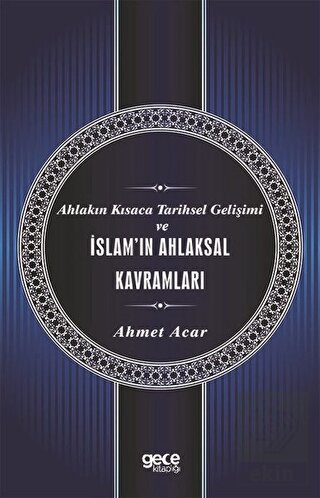 Ahlakın Kısaca Tarihsel Gelişimi ve İslam\'ın Ahlak