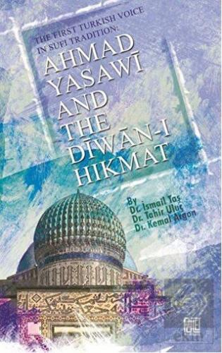 Ahmad Yasawi And The Diwan-ı Hikmat