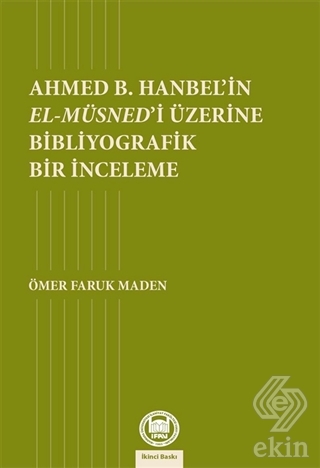 Ahmed B. Hanbel'in El-Müsned'i Üzerine Bibliyograf
