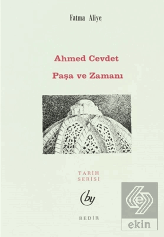 Ahmed Cevdet Paşa ve Zamanı