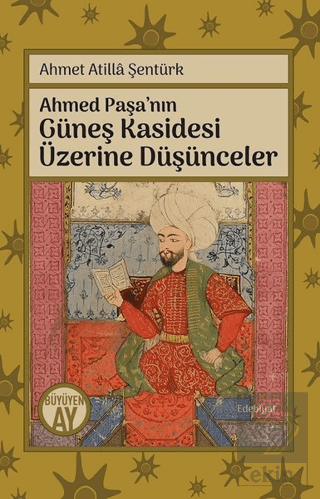 Ahmed Paşa'nın Güneş Kasidesi Üzerine Düşünceler
