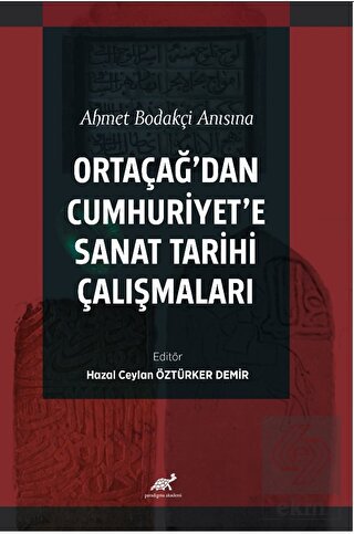 Ahmet Bodakçi Anısına Ortaçağ'dan Cumhuriyet'e San