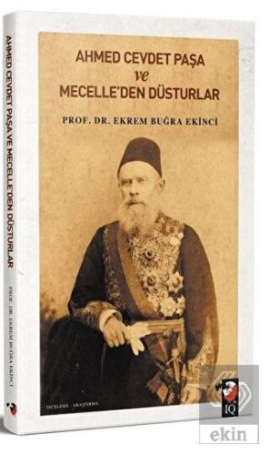 Ahmet Cevdet Paşa ve Mecelle'den Düsturlar