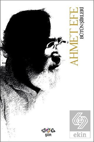 Ahmet Efe Bütün Şiirleri