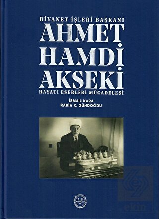 Ahmet Hamdi Akseki Hayatı Eserleri Mücadelesi 1-2