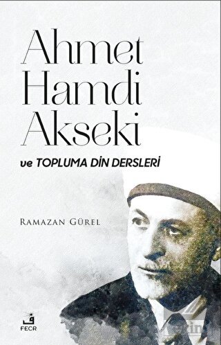 Ahmet Hamdi Akseki ve Topluma Din Dersleri