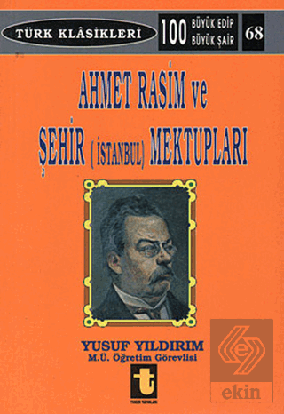 Ahmet Rasim ve Şehir (İstanbul) Mektupları