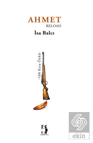 Ahmet Reload - 100 Kısa Öykü