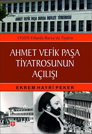 Ahmet Vefik Paşa Tiyatrosunun Açılışı Ekrem Hayri Peker