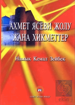 Ahmet Yesevi Yolu ve Hikmetler