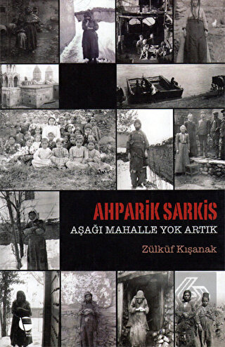 Ahparik Sarkis - Aşağı Mahalle Yok Artık