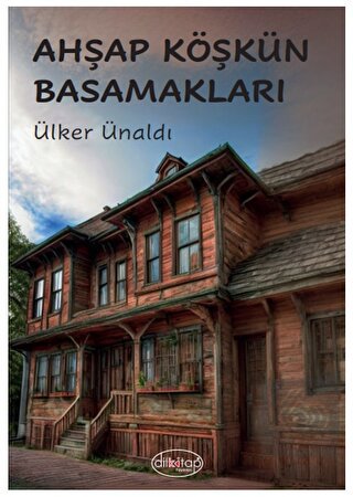 Ahşap Köşkün Basamakları