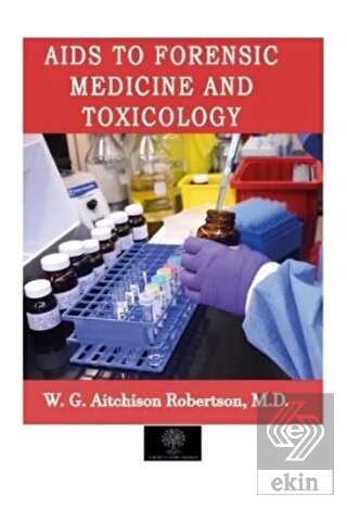 Aids to Forensic Medicine and Toxicology