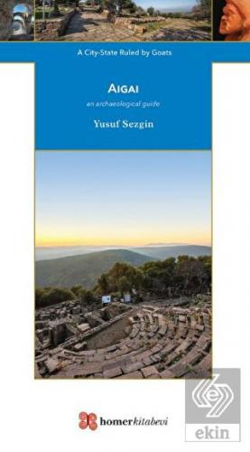 Aigai / A City - State Ruled by Goats