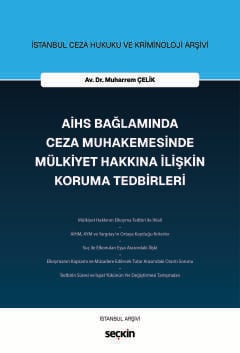 AİHS Bağlamında Ceza Muhakemesinde Mülkiyet Hakkına İlişkin Koruma Tedbirleri