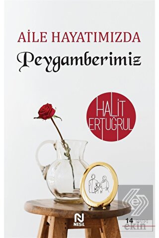 Aile Hayatımızda Peygamberimiz