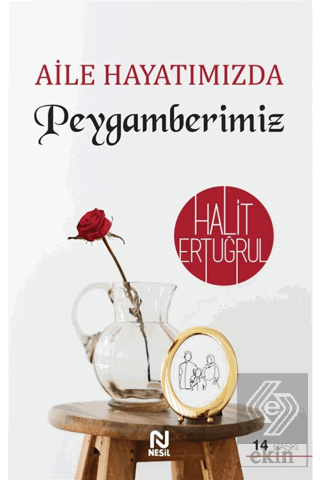Aile Hayatımızda Peygamberimiz