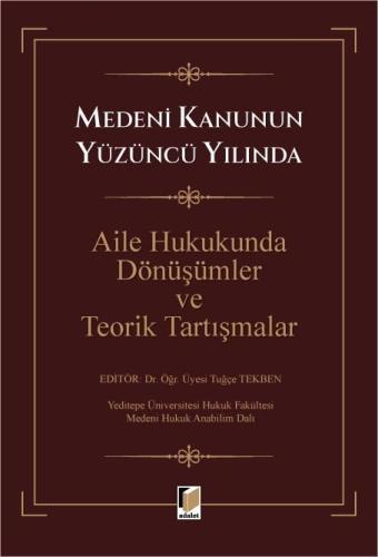 Aile Hukukunda Dönüşümler ve Teorik Tartışmalar