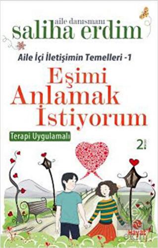 Aile İçi İletişimin Temelleri - 1 / Eşimi Anlamak