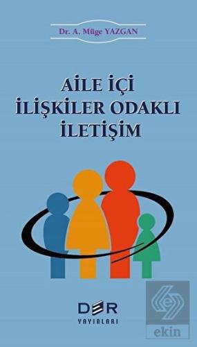 Aile İçi İlişkiler Odaklı İletişim