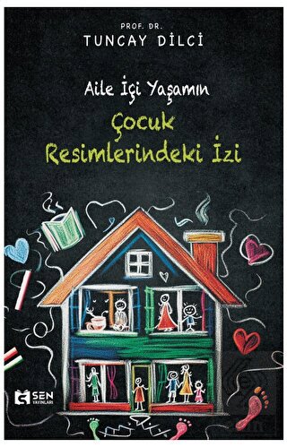 Aile İçi Yaşamın Çocuk Resimlerindeki İzi