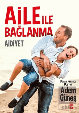 Aile İle Bağlanma
