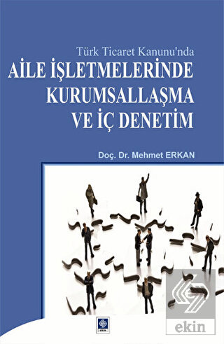 Aile İşletmelerinde Kurumsallaşma ve İç Denetim