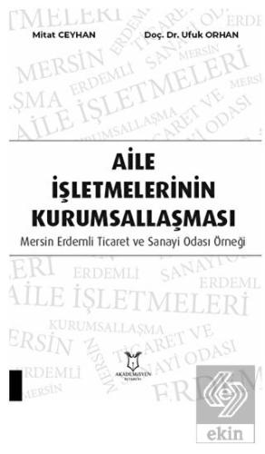 Aile İşletmelerinin Kurumsallaşması: Mersin Erdeml