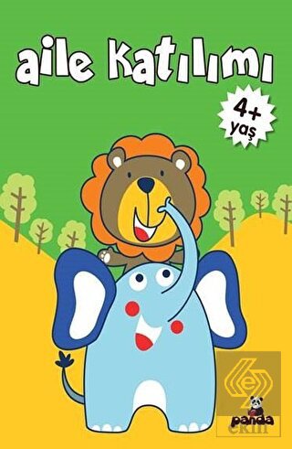 Aile Katılımı 4+ Yaş