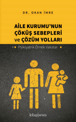 Aile Kurumu'nun Çöküş Sebepleri ve Çözüm Yolları -