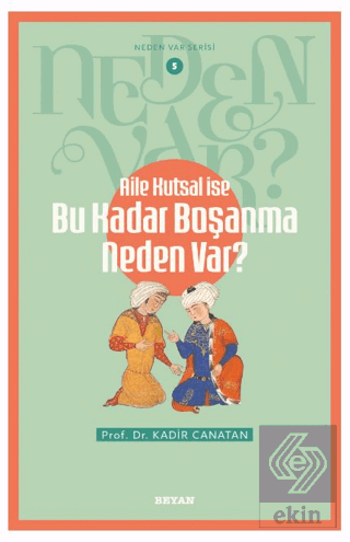 Aile Kutsal İse Bu Kadar Boşanma Neden Var?