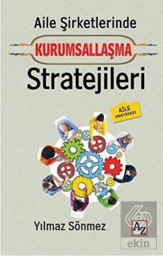 Aile Şirketlerinde Kurumsallaşma Stratejileri