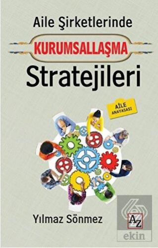Aile Şirketlerinde Kurumsallaşma Stratejileri