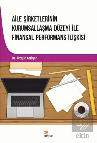Aile Şirketlerinin Kurumsallaşma Düzeyi İle Finans