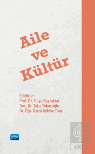 Aile ve Kültür Kolektif Nobel Akademik Yayıncılık Satın Al - ekinkitap