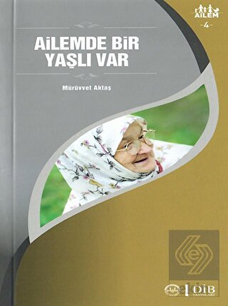 Ailemde Bir Yaşlı Var Ailem 4