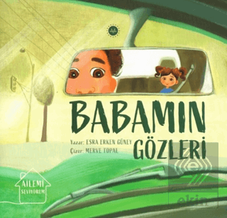 Ailemi Seviyorum Babamın Gözleri