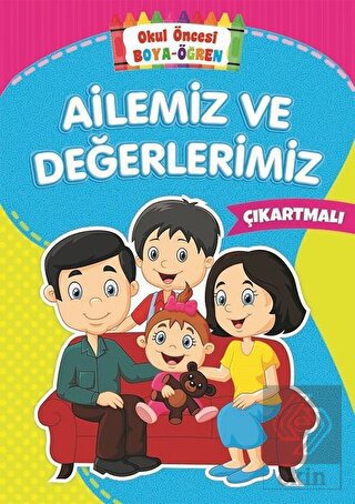 Ailemiz ve Değerlerimiz - Okul Öncesi Boya-Öğren