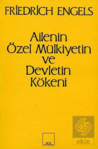 Ailenin Özel Mülkiyetin ve Devletin Kökeni