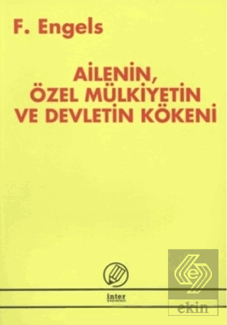 Ailenin, Özel Mülkiyetin ve Devletin Kökeni