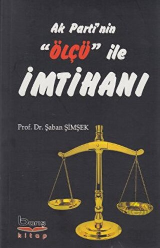 Ak Parti\'nin \'\'Ölçü\'\' ile İmtihanı