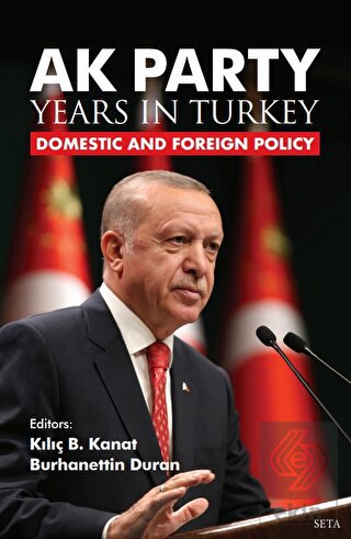AK Party Years in Turkiye - Domestic and Foreign P